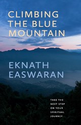Climbing the Blue Mountain - Eknath Easwaran - 9781586381516
