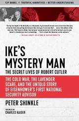 Ike's Mystery Man: The Secret Lives Of Robert Cutler - SHINKLE,  Peter - 9781586423148