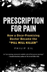 Prescription for Pain - Philip Eil - 9781586423827
