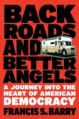 Back Roads and Better Angels - Francis S. Barry - 9781586423889