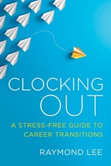 Clocking Out - Raymond Lee - 9781586446543