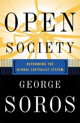 Open Society Reforming Global Capitalism Reconsidered - George Soros - 9781586480196