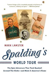 Spalding's World Tour - Mark Lamster - 9781586484330
