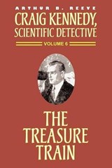 The Treasure Train - REEVE,  Arthur B. - 9781587152276
