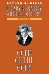 Gold of the Gods - REEVE,  Arthur B. - 9781587152290