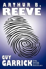 Guy Garrick - REEVE,  Arthur B. - 9781587152320
