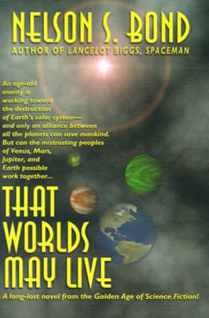 That Worlds May Live, BOND,  Nelson S. - Paperback - 9781587154928