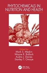 Phytochemicals in Nutrition and Health - MARK S. (CALIFORNIA STATE POLYTECHNIC UNIVERSITY,  Pomona, USA) Meskin ; Wayne R. (California State Polytechnic University, Pomona, USA) Bidlack ; Audra J. Davies ; Stanley T. (University of Nevada, Reno, USA) Omaye - 9781587160837