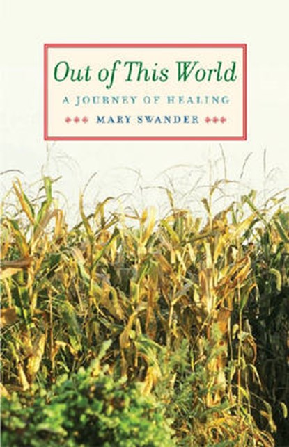 Out of This World, Mary Swander - Paperback - 9781587296376