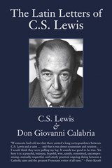Latin Letters of C.S. Lewis - C.s. Lewis ; Don Giovanni Calabria ; Mark A. Noll ; Martin Moynihan - 9781587314575