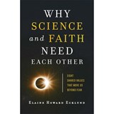 Why Science and Faith Need Each Other – Eight Shared Values That Move Us beyond Fear - Elaine Howard Ecklund - 9781587434365