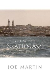 Rumi's Mathnavi - MARTIN,  Joe - 9781587750335