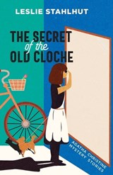 The Secret of the Old Cloche - Leslie Stahlhut - 9781587750366