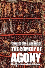 The Comedy of Agony - Christopher Spranger - 9781587750397