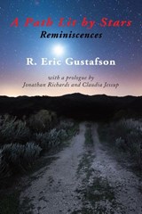 A Path Lit by Stars - R. Eric Gustafson - 9781587750625