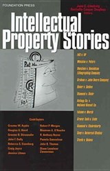 Intellectual Property Stories - GINSBURG,  Jane C. ; Dreyfuss, Rochelle Cooper - 9781587787270