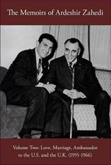 Memoirs of Ardeshir Zahedi - ZAHEDI,  Ardeshir - 9781588140999