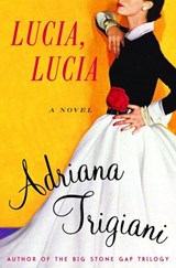 Lucia, Lucia - Adriana Trigiani - 9781588362872