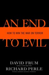 An End to Evil - David Frum ; Richard Perle - 9781588363602
