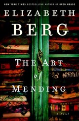 The Art of Mending - Elizabeth Berg - 9781588363879
