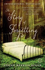 The Story of Forgetting - Stefan Merrill Block - 9781588366856