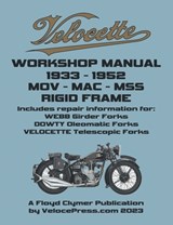 Velocette - Mov - Mac - Mss 1933-1952 Rigid Frame Workshop Manual & Illustrated Parts Manual - Floyd Clymer - 9781588502735