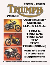 TRIUMPH 750cc TWINS 1979-1983 WORKSHOP MANUAL: ALL UK, GENERAL EXPORT & USA MODELS INCLUDING THE 650cc TR65 - Floyd Clymer - 9781588502902