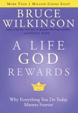 A Life God Rewards - Bruce Wilkinson - 9781588601247