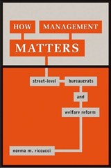 How Management Matters - Norma M. Riccucci - 9781589010413