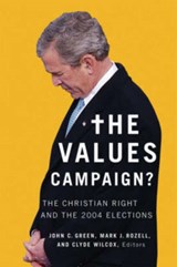 The Values Campaign? - John C. Green ; Mark J. Rozell ; Clyde Wilcox - 9781589011083