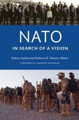 NATO in Search of a Vision - Gulnur Aybet ; Rebecca R. Moore - 9781589016309