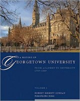 A History of Georgetown University - Robert Emmett Curran - 9781589016880