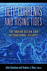Deep Currents and Rising Tides - John Garofano ; Andrea J. Dew - 9781589019676