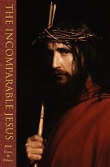 The Incomparable Jesus - Grant H Palmer - 9781589580923