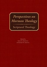 Perspectives on Mormon Theology - James E (Brigham Young University Utah) Faulconer ; Joseph M Spencer - 9781589587137