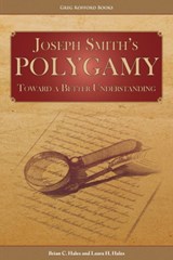 Joseph Smith's Polygamy - Brian C Hales ; Laura H Hales - 9781589587236