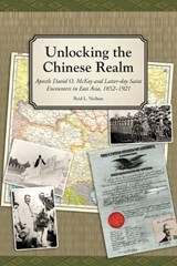 Unlocking the Chinese Realm - Reid L Neilson - 9781589588318