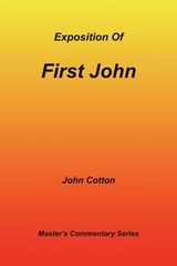 An Exposition of First John - COTTON,  John - 9781589601345