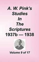A. W. Pink's Studies in the Scriptures, Volume 09 - Arthur W Pink - 9781589602212