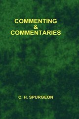 Commenting and Commentaries - SPURGEON,  Charles Haddon - 9781589604650