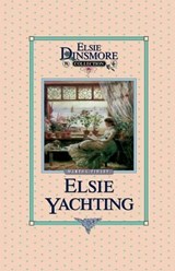 Elsie Yachting with the Raymonds  Book - FINLEY,  Martha - 9781589605152