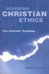 Renewing Christian Ethics - Michael E. Allsopp - 9781589661097