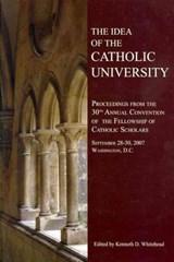 The Idea of the Catholic University - Kenneth Whitehead - 9781589662193