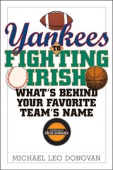 Yankees to Fighting Irish - DONOVAN,  Michael Leo - 9781589790346