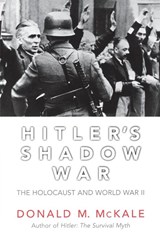 Hitler's Shadow War - Donald M. McKale - 9781589792944