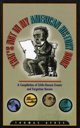 That's Not in My American History Book - Thomas Ayres - 9781589795129