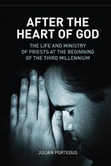 After the Heart of God - Julian Porteous - 9781589795792