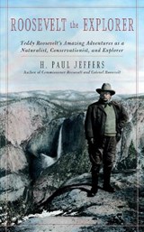 Roosevelt the Explorer - JEFFERS,  H. Paul - 9781589799417