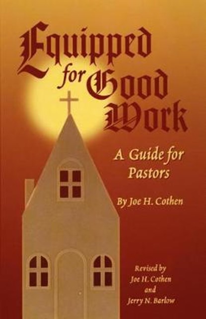 Equipped for Good Work, COTHEN,  Joe - Paperback - 9781589808454