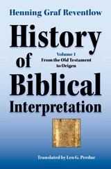 History of Biblical Interpretation, Vol. 1 - Henning Graf Reventlow - 9781589832022